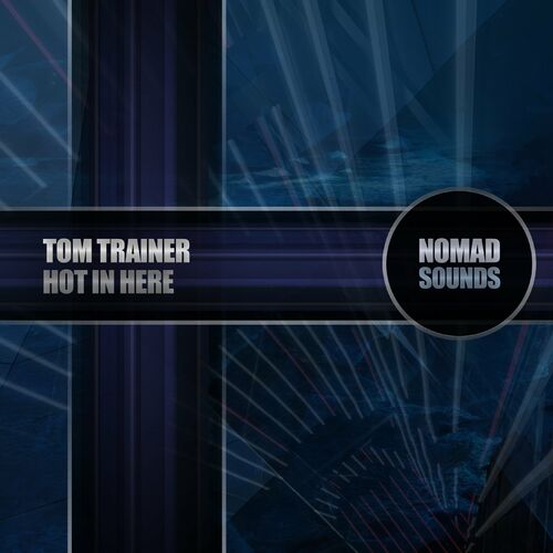  Tom Trainer - Hot In Here (2023) 