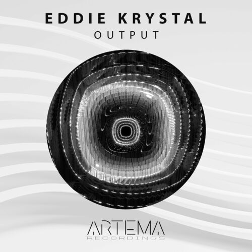  Eddie Krystal - Output (2023) 