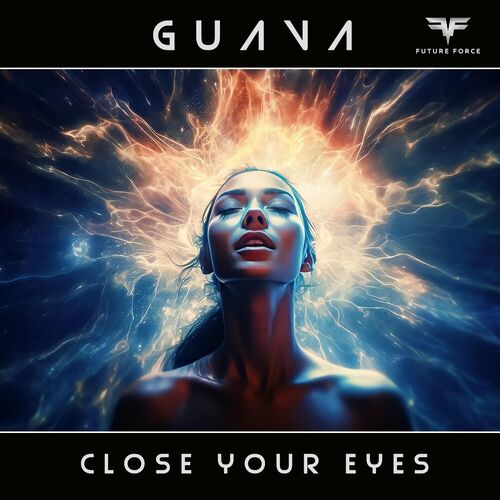  Guava - Close Your Eyes (2023) 