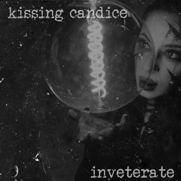 Kissing Candice - Inveterate [single] (2023)