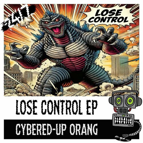 Cybered-Up Orang - Lose Control (2024)