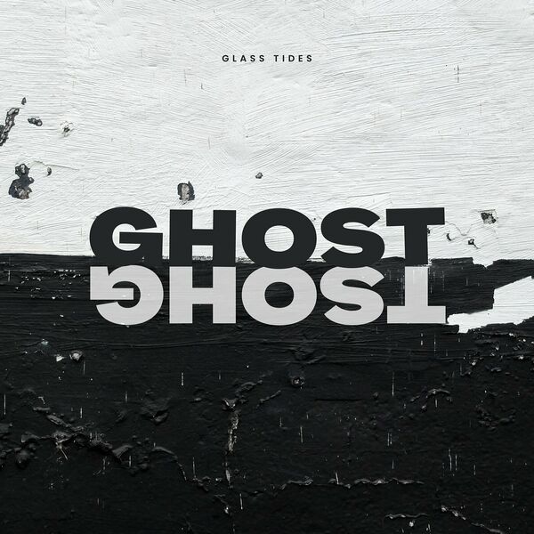 Glass Tides - Ghost [single] (2023)