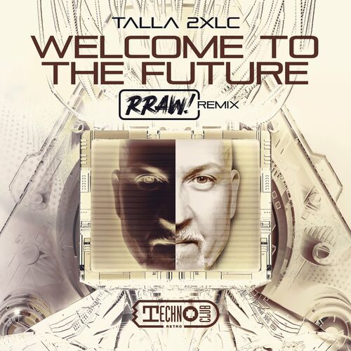  Talla 2XLC - Welcome To The Future (RRAW! Remix) (2023) 
