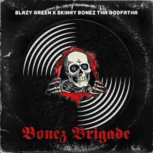  Blazy Green & Skinny Bonez Tha Godfatha - Bonez Birgade (2023) 