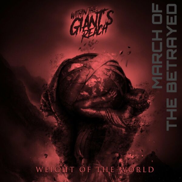 Within the Giant's Reach - March of the Betrayed [single] (2021)