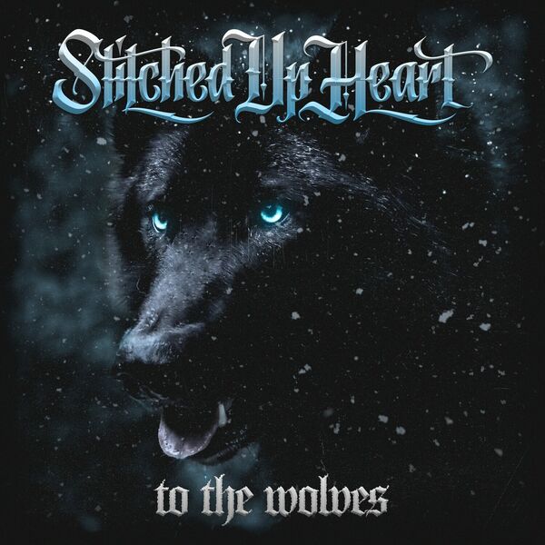 Stitched Up Heart - To The Wolves [single] (2023)