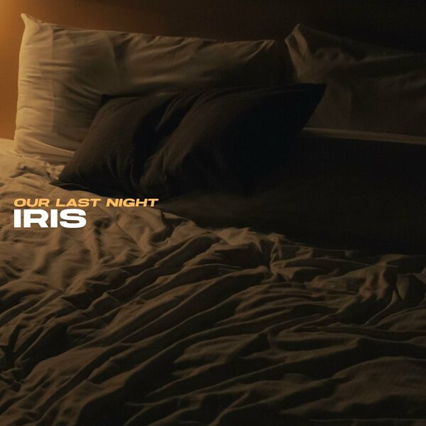 Our Last Night - Iris [single] (2023)