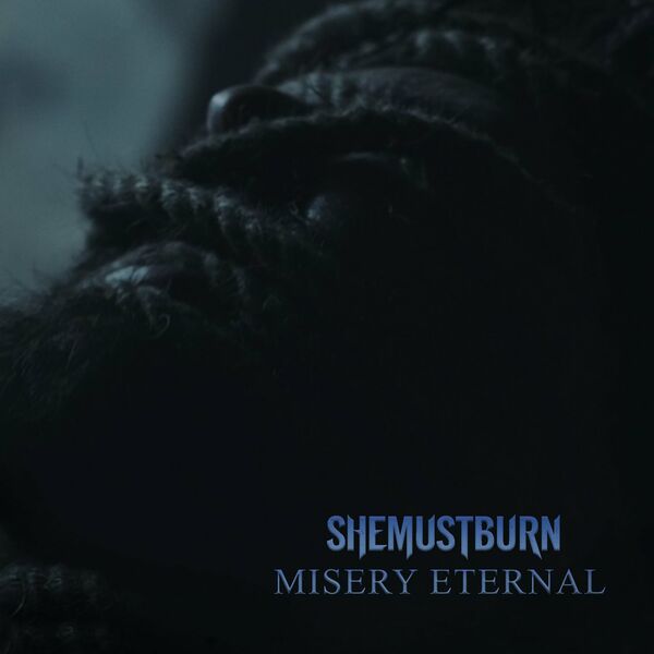 She Must Burn - Misery Eternal [single] (2022)