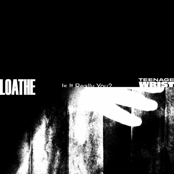 Loathe - Is It Really You? [single] (2022)