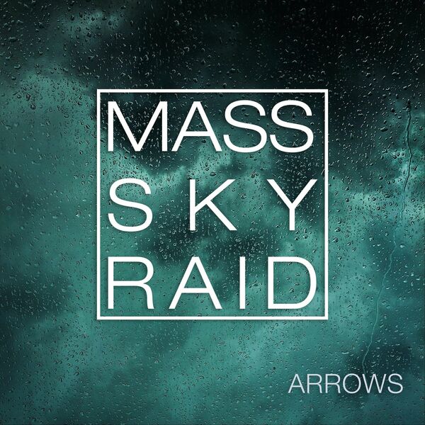 Mass Sky Raid - Arrows [single] (2021