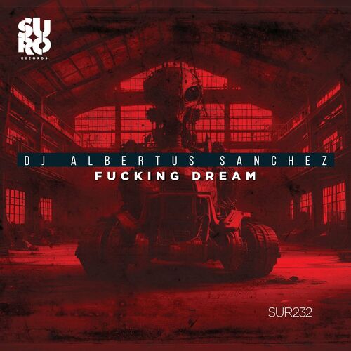 DJ Albertus Sanchez - Fucking Dream (2024) 