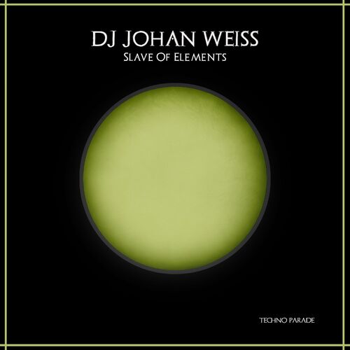  DJ Johan Weiss - Slave of Elements (2023) 