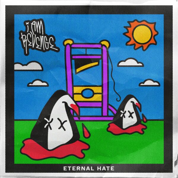 I Am Revenge - Eternal Hate [single] (2022)