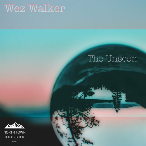  Wez Walker - The Unseen (2023) 
