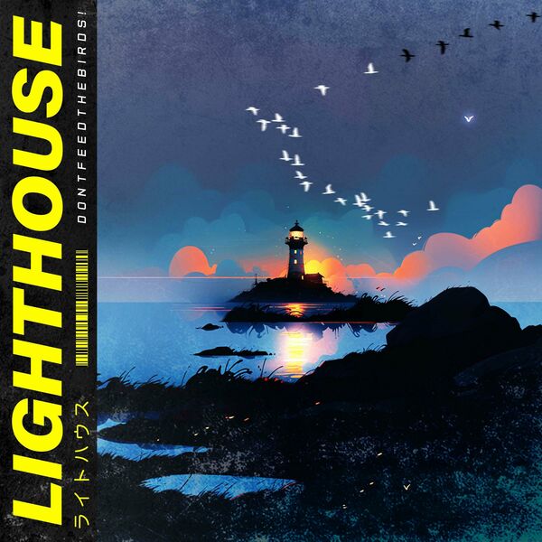 Dontfeedthebirds! - Lighthouse [single] (2023)