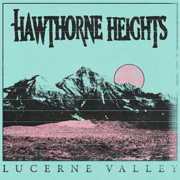 Hawthorne Heights - Lucerne Valley [single] (2023)