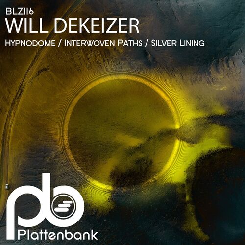  Will DeKeizer - Hypnodome / Interwoven Paths / Silver Lining (2023) 