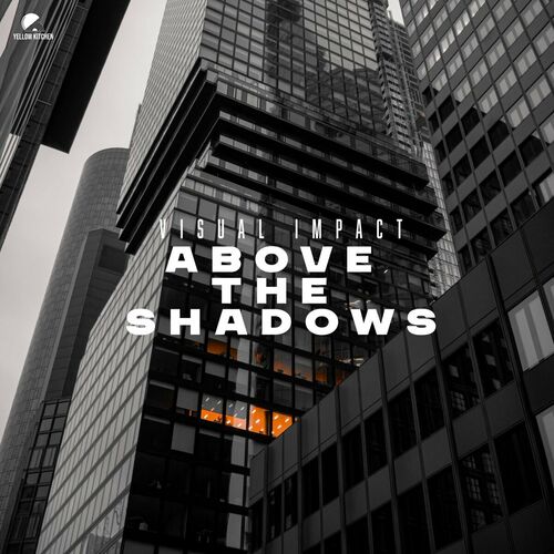 VA - Visual Impact - Above The Shadows (2024) (MP3)