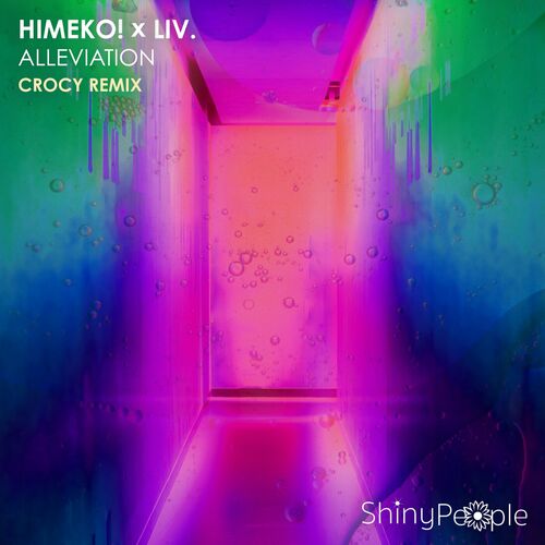  HIMEKO! x LiV. - Alleviation (Crocy Remix) (2023) 
