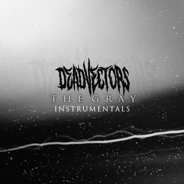 DeadVectors - The Gray (Instrumentals) (2023)