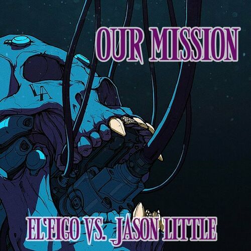 VA -  El Figo vs Jason Little - Our Mission (2024) [MP3] 500x500-000000-80-0-0