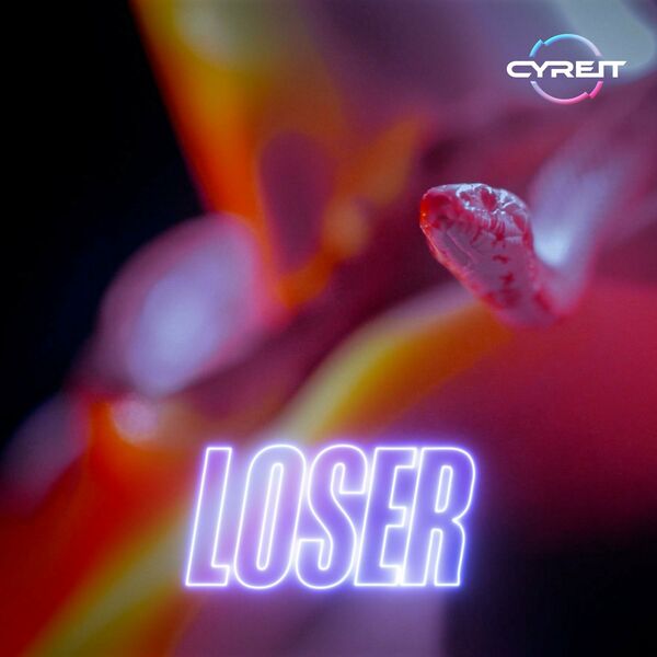 Cyreit - Loser [single] (2024)