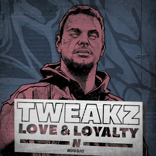  Tweakz - Love & Loyalty (2023) 