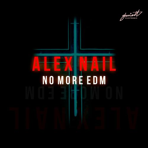 VA - Alex Nail - No More EDM (2023) (MP3)