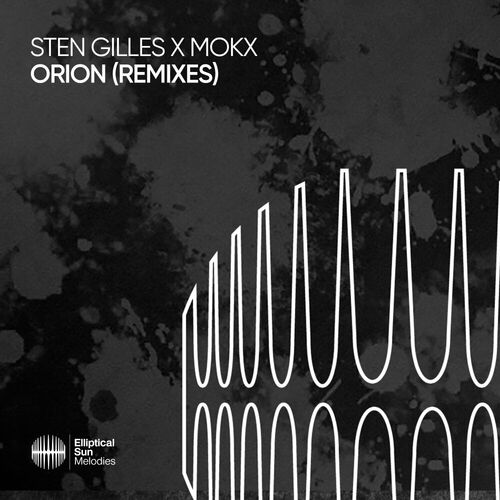  Sten Gilles & MOKX - Orion (Remixes) (2024) 