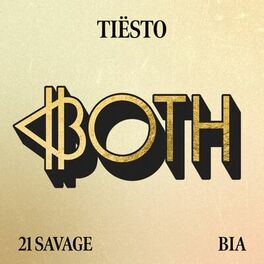 Tiësto - Both (feat. 21 Savage & Bia) (Tiësto Vip Mix) [2023]