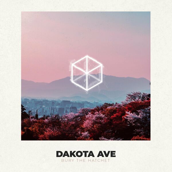 Dakota Ave - Bury The Hatchet [single] (2022)