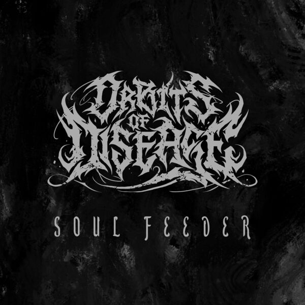 Orbits of Disease - Soul Feeder [single] (2023)