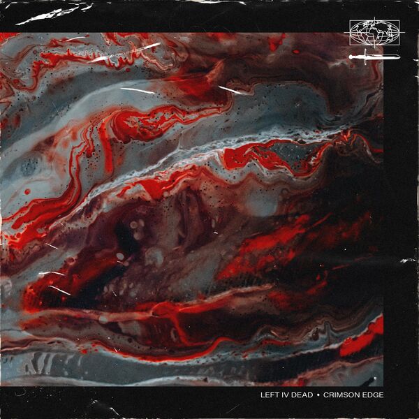 Left IV Dead - Crimson Edge [single] (2022)
