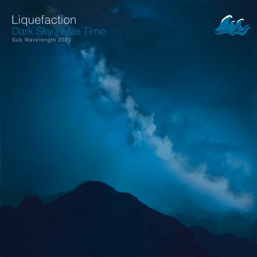  Liquefaction - Dark Sky / Late Time (2023) 