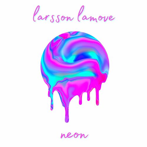  Larsson LaMove - Neon (2023) 