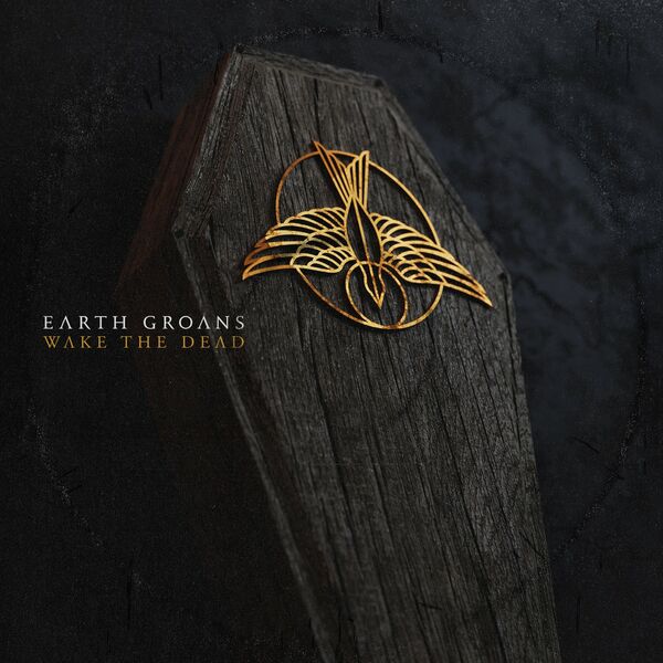 Earth Groans - Wake the Dead [single] (2022)