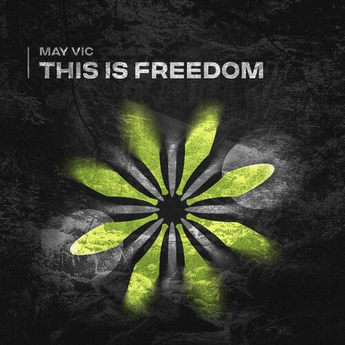  May Vic - This Is Freedom (2023) 