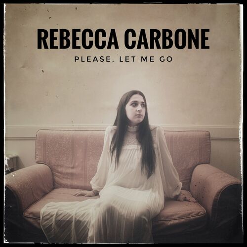  Rebecca Carbone - Please, Let Me Go WEB (2024) 