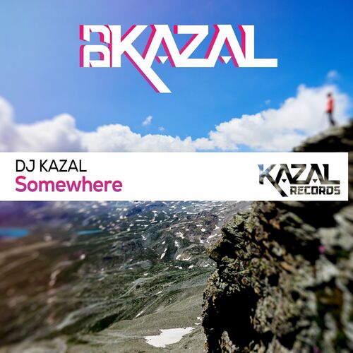  DJ Kazal - Somewhere (2023) 