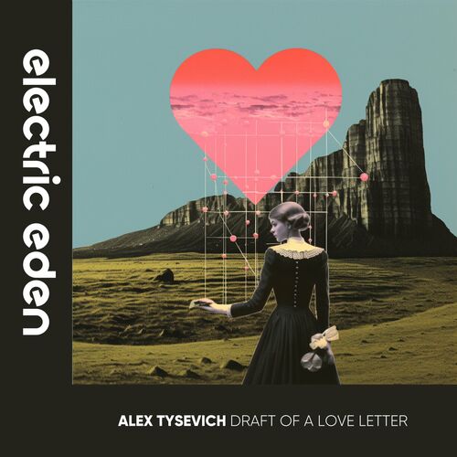  Alex Tysevich - Draft of a Love Letter (2024) 