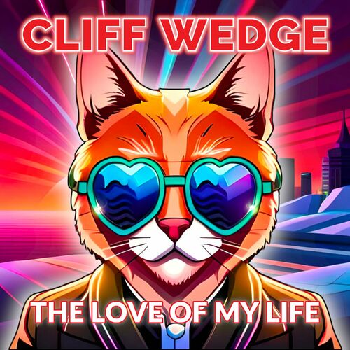  Cliff Wedge - The Love Of My Life (2023) 