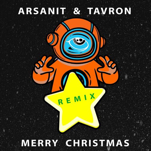  Arsanit and Tavron - Merry Christmas (Remix) (2023) 