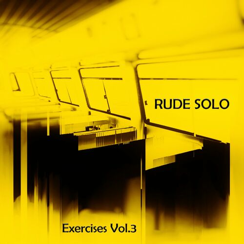  Rude Solo - Exercise Vol.3 (2023) 