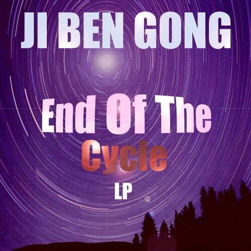  Ji Ben Gong - End Of The Cycle LP (2023) 