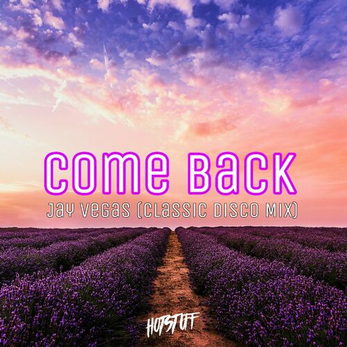  Jay Vegas - Come Back (Classic Disco Mix) (2023) 