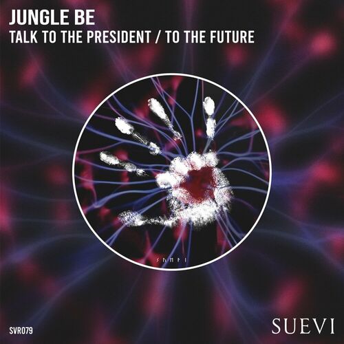 Jungle Be - Talk To The President / To The Future (2023) 