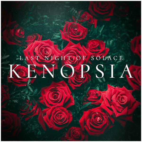 Last Night of Solace - Kenopsia [single] (2024)