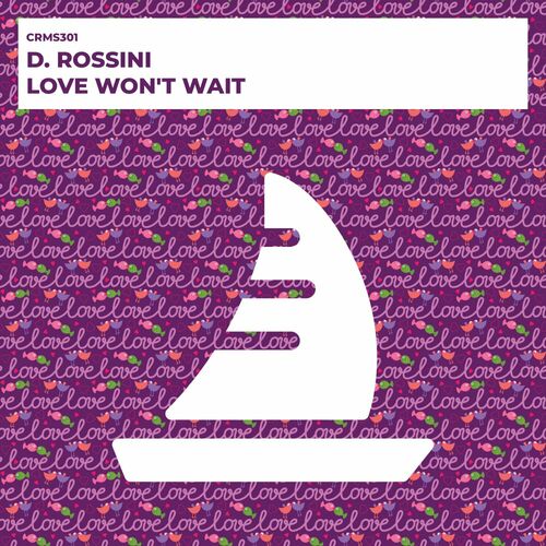  D. Rossini - Love Won't Wait (2024) 