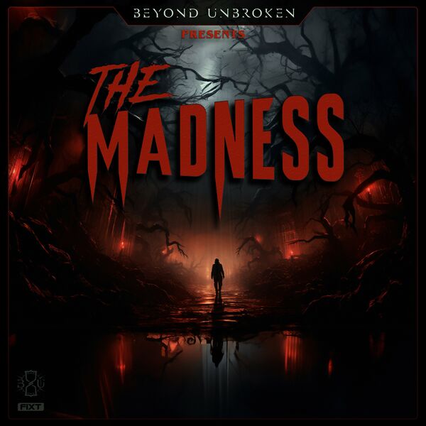 Beyond Unbroken - The Madness [single] (2024)