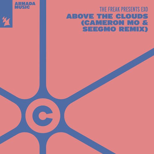  The Freak pres Exo - Above The Clouds (Cameron Mo and Seegmo Remix) (2023) 